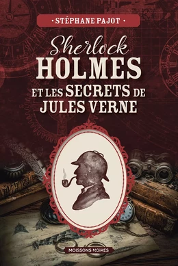 Sherlock Holmes et les secrets de Jules Verne