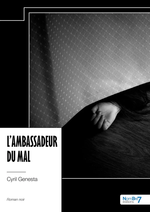 L'ambassadeur du mal - Cyril Genesta - Nombre7 Editions