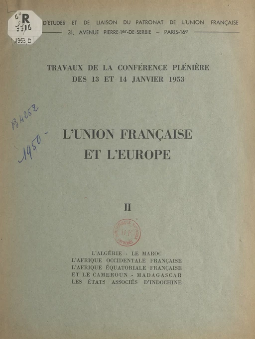 L'Union française et l'Europe (2). L'Algérie, le Maroc, l'Afrique occidentale française, l'Afrique équatoriale française et le Cameroun, Madagascar, les États associés d'Indochine -  Comité d'études et de liaison du patronat de l'Union française - FeniXX réédition numérique