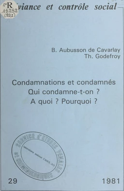 Condamnations et condamnés : qui condamne-t-on ? à quoi ? pourquoi ?