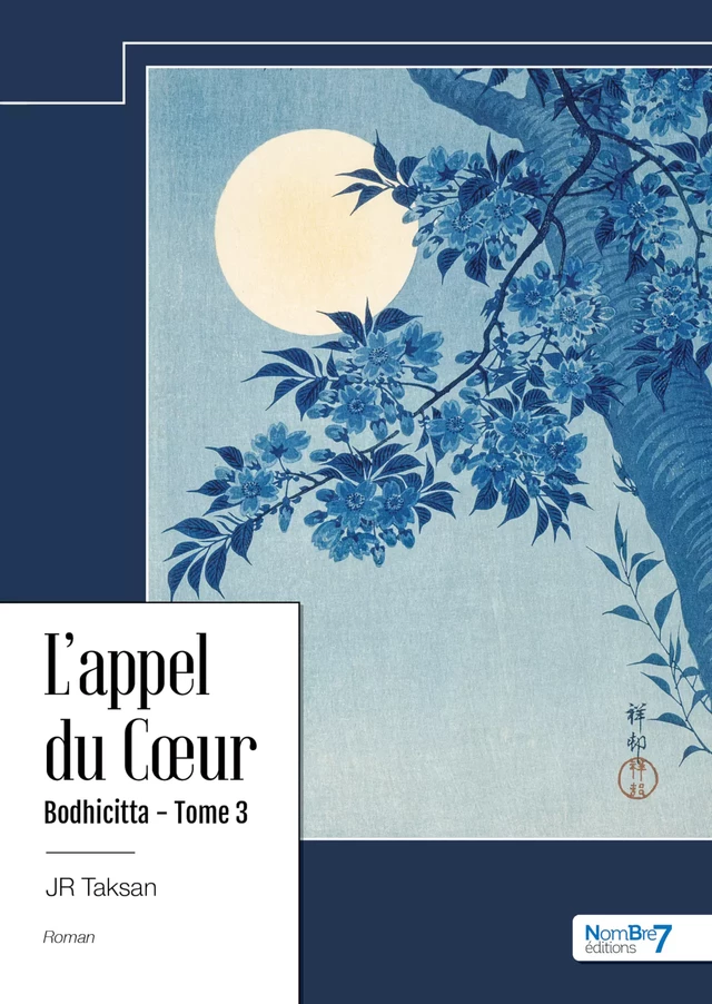 L’appel du Cœur - Bodhicitta - Tome 3 - Jr Taksan - Nombre7 Editions