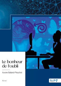 Le bonheur de l'oubli