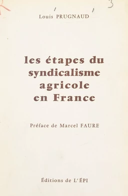 Les étapes du syndicalisme agricole en France