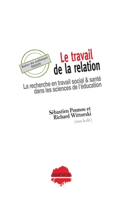 Le travail de la relation. La recherche en travail social & santé dans les sciences de l'éducation