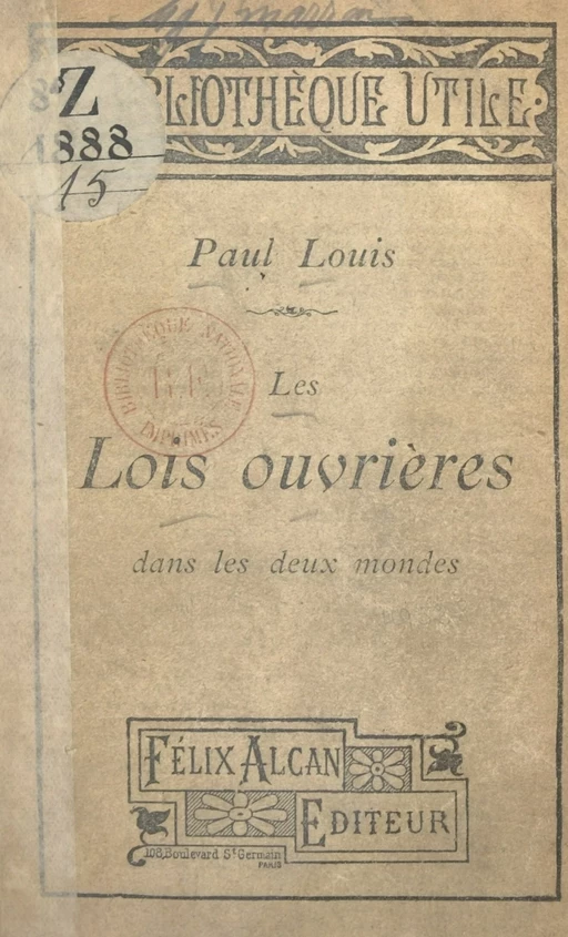 Les lois ouvrières dans les deux mondes - Paul Louis - FeniXX réédition numérique