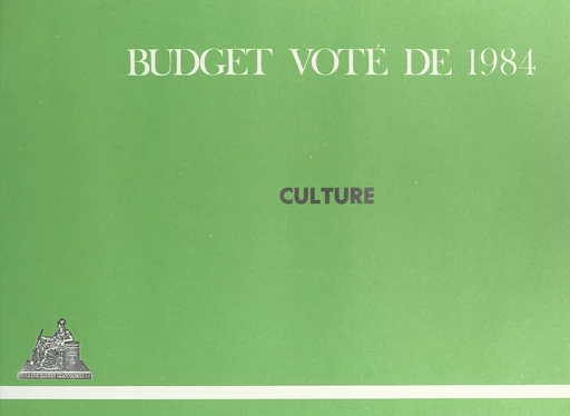 Budget voté de 1984 : Culture -  Conseil d'État - FeniXX réédition numérique