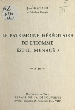 Le patrimoine héréditaire de l'homme est-il menacé ?