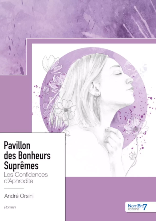 Pavillon des Bonheurs Suprêmes - André Orsini - Nombre7 Editions