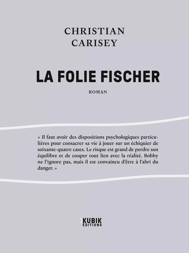 La Folie Fischer - Christian Carisey - Kubik éditions