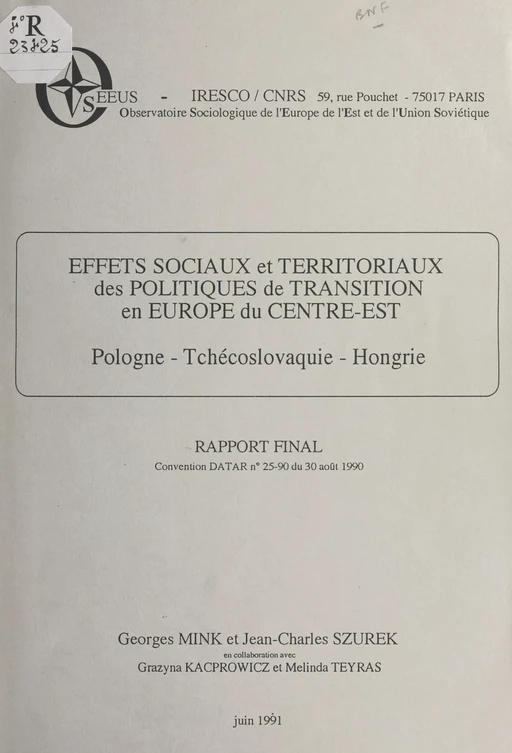 Effets sociaux et territoriaux des politiques de transition en Europe du Centre-Est : Pologne, Tchécoslovaquie, Hongrie - Georges Mink, Jean-Charles Szurek - FeniXX réédition numérique