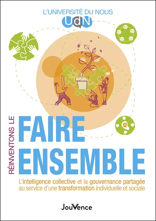 Ré-inventons le faire ensemble - Université du Nous - Éditions Jouvence