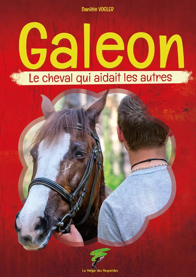 Galeon - Le cheval qui aidait les autres - Danièle Vogler - Le Verger des Hespérides