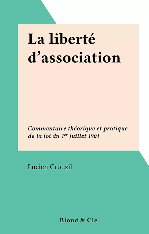 La liberté d'association - Lucien Crouzil - FeniXX réédition numérique