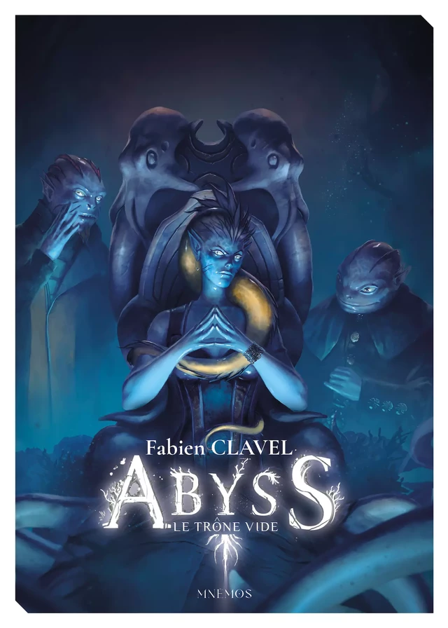 Abyss, Le Trône vide - Fabien Clavel - Éditions Mnémos