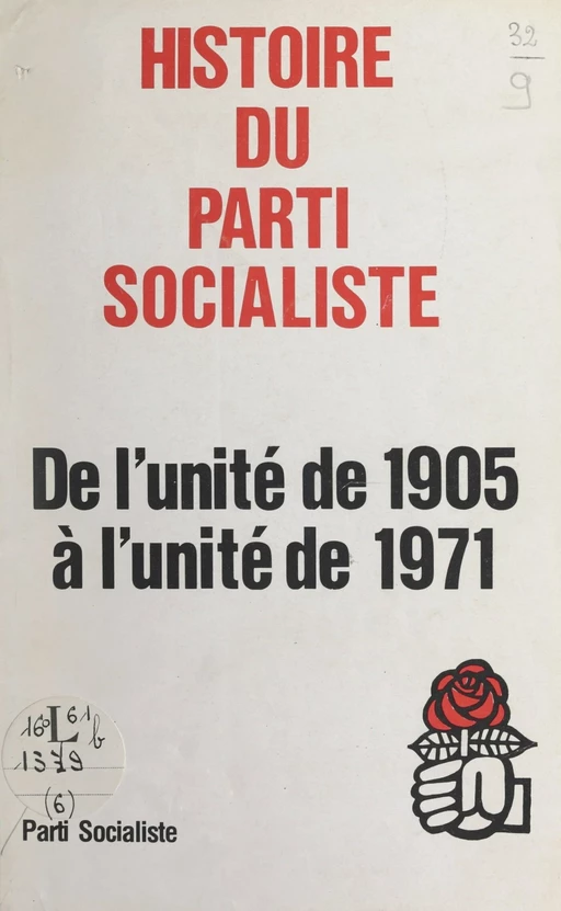 Histoire du Parti socialiste - Maurice BENASSAYAG,  Secrétariat national à la formation du Parti Socialiste, Marc Véron - FeniXX réédition numérique