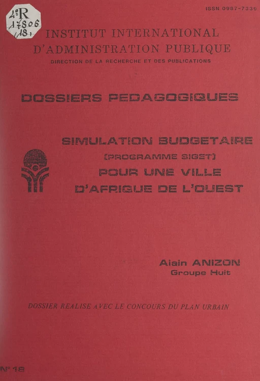 Simulation budgétaire (programme Siget) pour une ville d'Afrique de l'Ouest - Alain Anizon - FeniXX réédition numérique