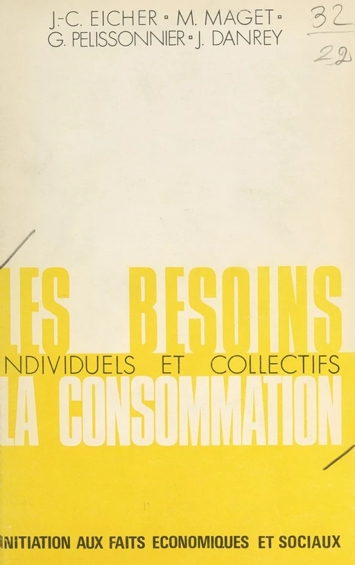 Les besoins individuels et collectifs, la consommation - Jean Danrey, Jean-Claude Eicher, Marcel Maget, Gérard Pélissonnier - FeniXX réédition numérique