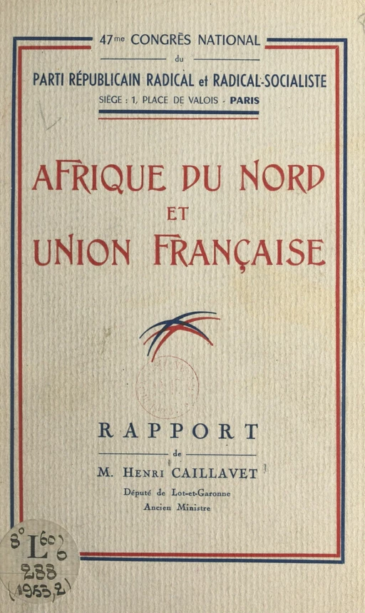 Afrique du Nord et Union française - Henri Caillavet - FeniXX réédition numérique