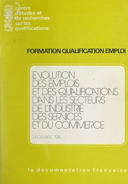 Évolution des emplois et des qualifications dans les secteurs de l'industrie, des services et du commerce