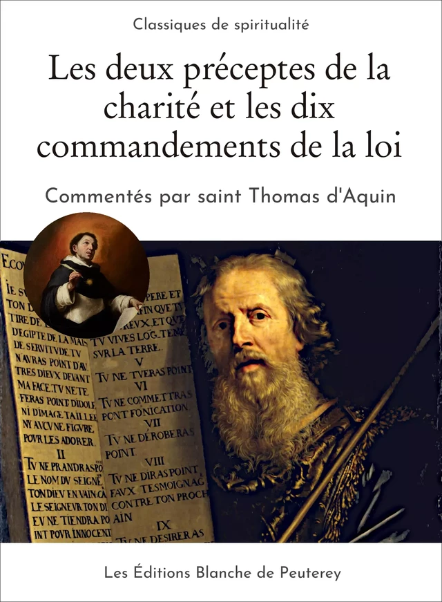 Les deux préceptes de la charité et les dix commandements de la loi - Saint Thomas d'Aquin - Les Editions Blanche de Peuterey