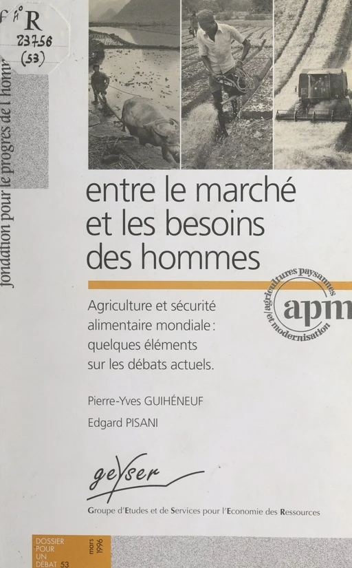 Entre le marché et les besoins des hommes - Pierre-Yves Guihéneuf, Edgard PISANI - FeniXX réédition numérique