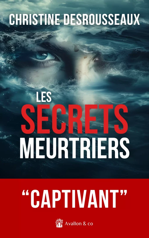 Les secrets meurtriers - Christine Desrousseaux - Avallon & Combe