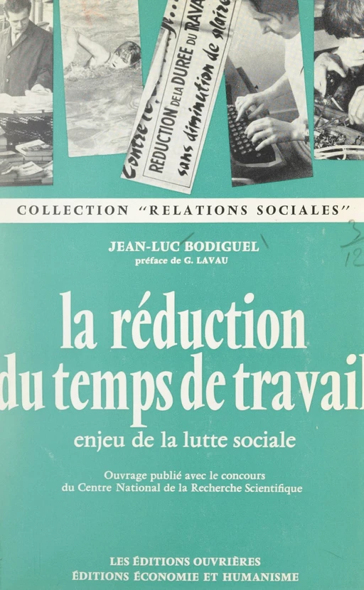 La réduction du temps de travail, enjeu de la lutte sociale - Jean-Luc Bodiguel - FeniXX réédition numérique