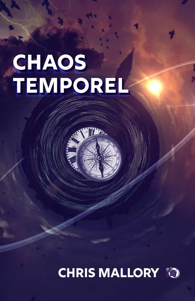 Chaos temporel - Chris Mallory - Les éditions du 38