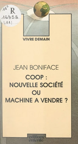 Coop : nouvelle société ou machine à vendre ?