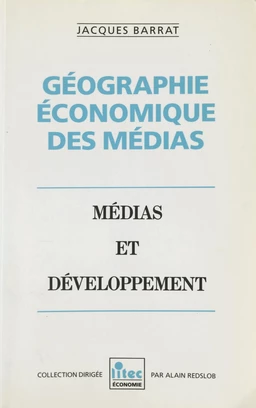 Géographie économique des médias. Médias et développement