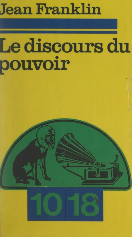 Le discours du pouvoir - Jean Franklin - FeniXX réédition numérique