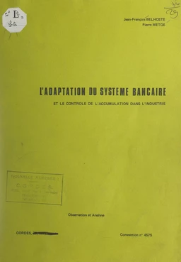 L'adaptation du système bancaire et le contrôle de l'accumulation dans l'industrie