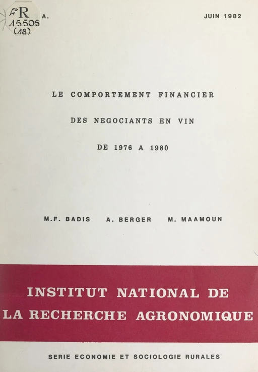 Le comportement financier des négociants en vin de 1976 à 1980 - Marie-Françoise Badis, Alain Berger, Malaz Maamoun - FeniXX réédition numérique