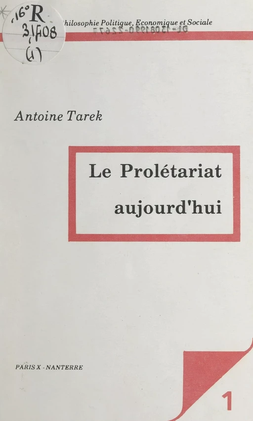 Le prolétariat aujourd'hui - Antoine Tarek - FeniXX réédition numérique