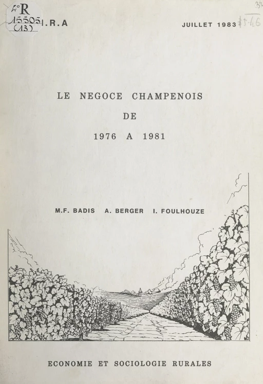 Le négoce champenois de 1976 à 1981 - Marie-Françoise Badis, Alain Berger, Inès Foulhouze - FeniXX réédition numérique