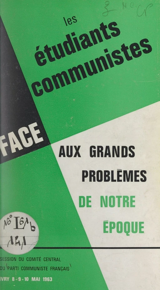 Les étudiants communistes face aux grands problèmes de notre époque -  Parti communiste français - FeniXX réédition numérique