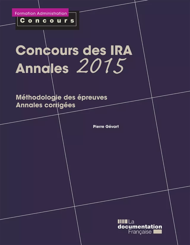 Concours des IRA - Annales 2015 - la Documentation Française, Pierre Gévart - La Documentation française