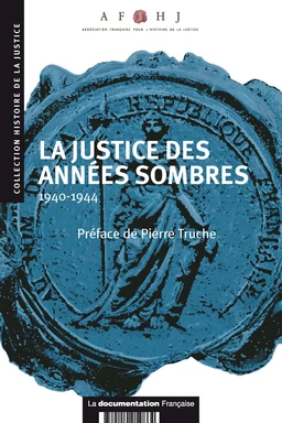 La justice des années sombres : 1940-1944