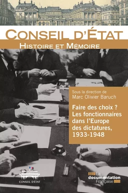 Faire des choix ? Les fonctionnaires dans l'Europe des dictatures, 1933-1948