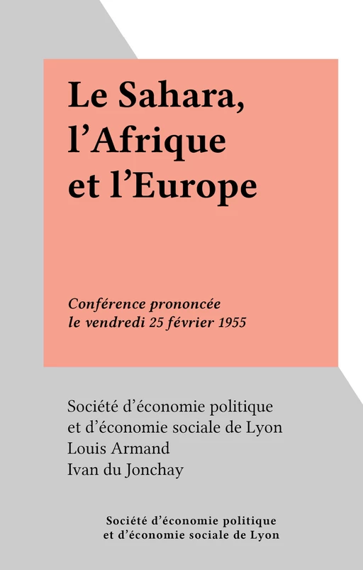 Le Sahara, l'Afrique et l'Europe - Louis Armand - FeniXX réédition numérique