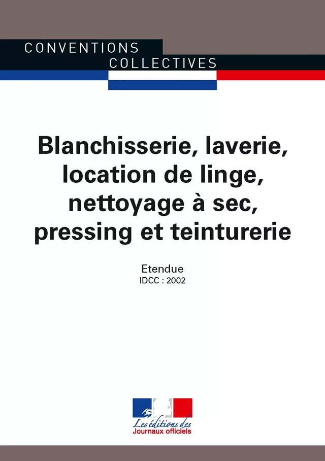 Blanchisserie, laverie, location de linge, nettoyage à sec, pressing et teinturerie - Journaux Officiels - Journaux officiels