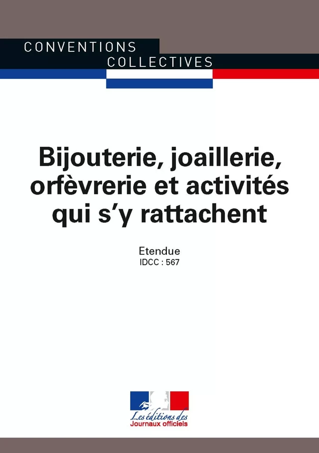 Bijouterie, joaillerie, orfèvrerie et activités qui s'y rattachent - Journaux Officiels - Journaux officiels