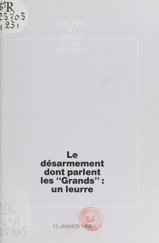 Le désarmement dont parlent les "Grands" : un leurre -  Cercle Léon Trotsky - FeniXX réédition numérique