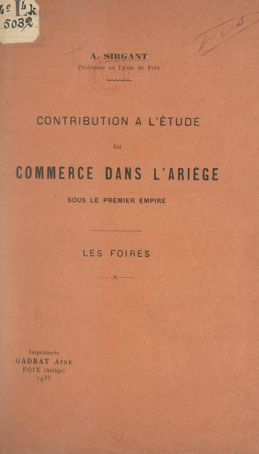 Contribution à l'étude du commerce dans l'Ariège sous le Premier Empire - A. Sirgant - FeniXX réédition numérique