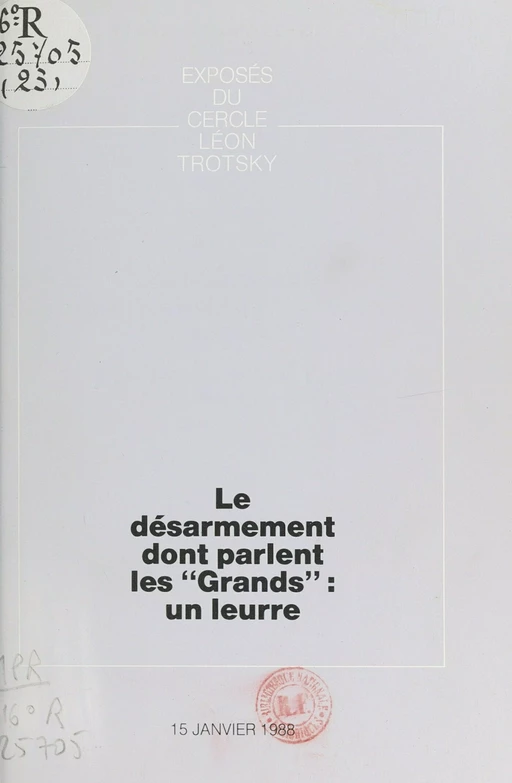 Le désarmement dont parlent les "Grands" : un leurre -  Cercle Léon Trotsky - FeniXX réédition numérique