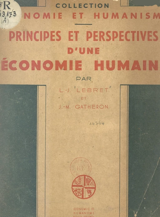 Principes et perspectives d'une économie humaine - Jean-Marie Gatheron, Louis-Joseph Lebret - FeniXX réédition numérique