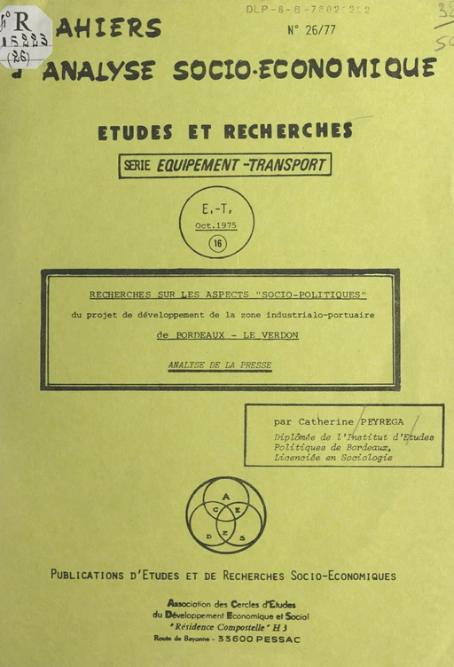 Recherches sur les aspects socio-politiques du projet de développement de la zone industrialo-portuaire de Bordeaux-Le Verdon - Catherine Peyrega - FeniXX réédition numérique