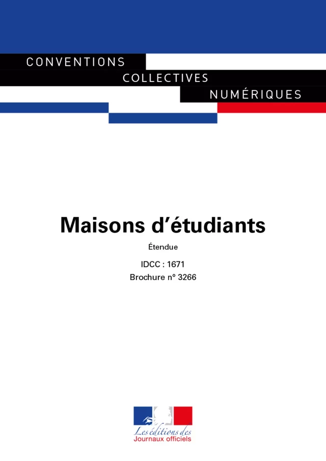 Maisons d'étudiants - Convention collective étendue - IDCC 1671 - 6e édition - Journaux Officiels - Journaux officiels