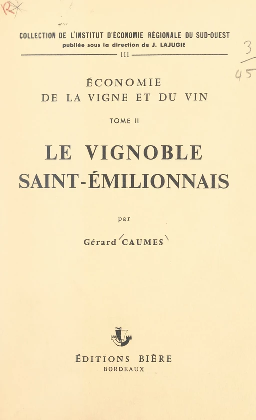 Économie de la vigne et du vin (2). Le vignoble saint-émilionnais - Gérard Caumes - FeniXX réédition numérique