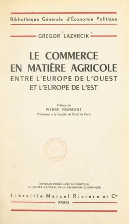 Le commerce en matière agricole entre l'Europe de l'Ouest et l'Europe de l'Est